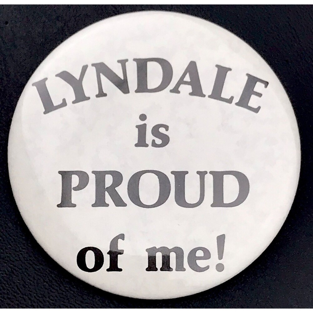 Lyndale is Proud of me! Pin Button Vintage Pinback School Minnesota
